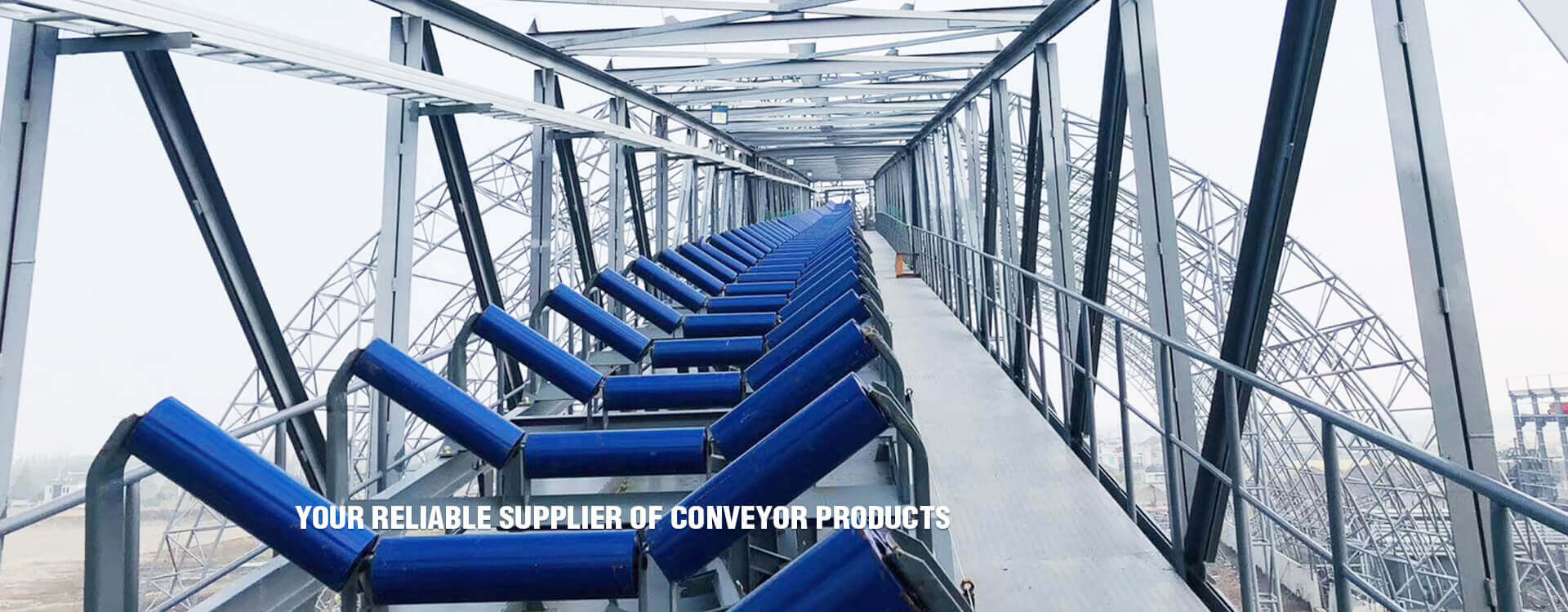 YOUR RELIABLE SUPPLIER OF CONVEYOR PRODUCTS